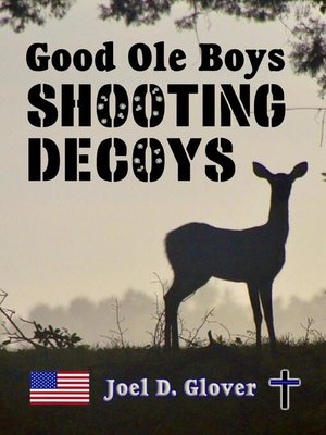 cover image of Good Ole Boys Shooting Decoys